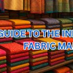 A Guide to the India’s Fabric Market